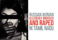 Russian woman allegedly drugged and raped by six men in Tamil Nadu