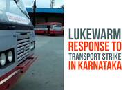 Karnataka: Lukewarm response to transport strike; KSRTC, BMTC, Metro services unaffected