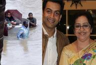 Malayalam superstar Prithviraj's mother rescued from flooded house in Kerala