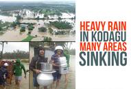 Karnataka flood Heavy rain Kodagu areas sinking Kushalnagar