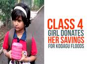 Kodagu floods Class 4 girl donates savings Video