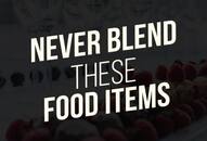 Health tips: Never blend these food items, don't risk your health