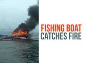 Karnataka: Fishing boat catches fire; 1 dead, 3 critical, 7 injured