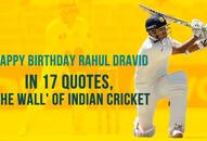 Happy Birthday Rahul Dravid: In 17 quotes, 'The Wall' of Indian cricket