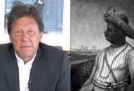 Imran Khan praises tyrant Tipu Sultantries stir communal discord India