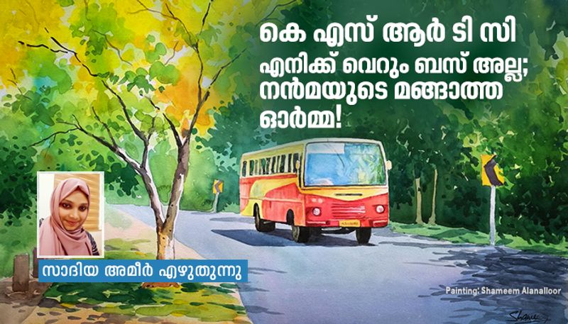 The real heroes in KSRTC  Sadhiya Ameer