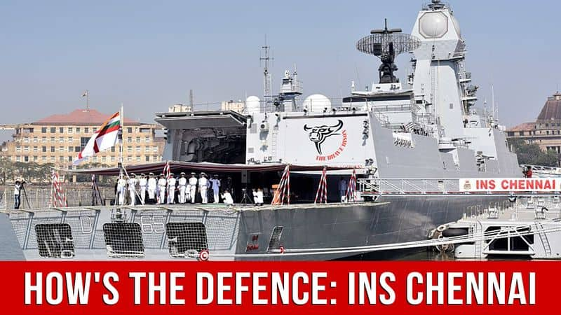 Hows The Defence INS Chennai