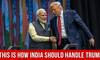 Is India On The Right Track On How To Handle Donald Trump?