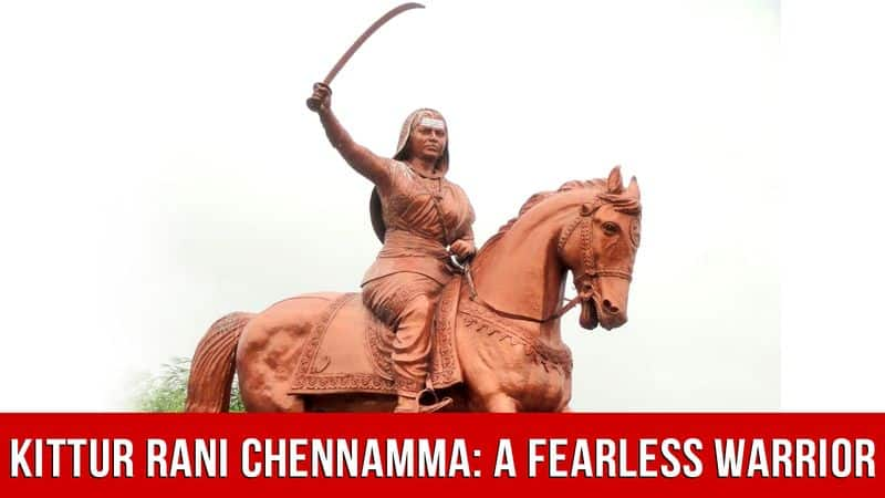 Kittur Rani Chennamma: A Fearless Warrior