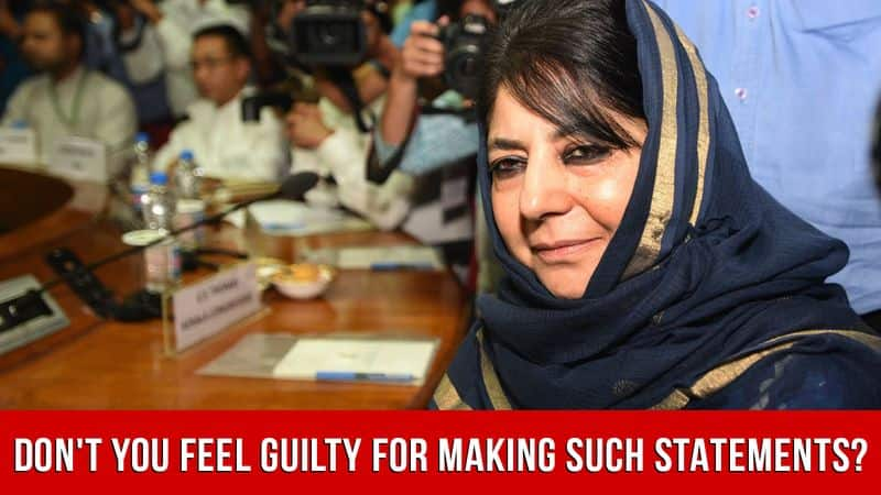 Is Mehbooba Mufti Ashamed Of Herself For Spreading Hatred