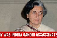 Why Was Indira Gandhi Assassinated?