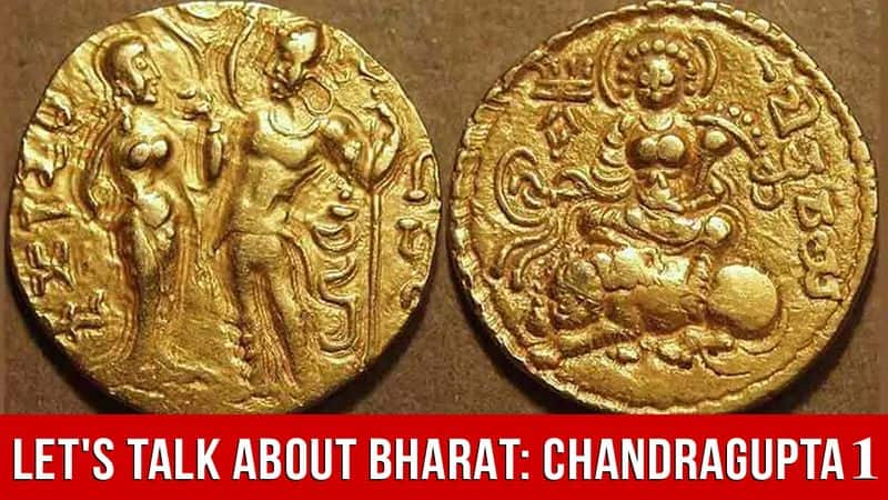 Lets Talk About Bharat Chandragupta 1  Gupta Dynasty