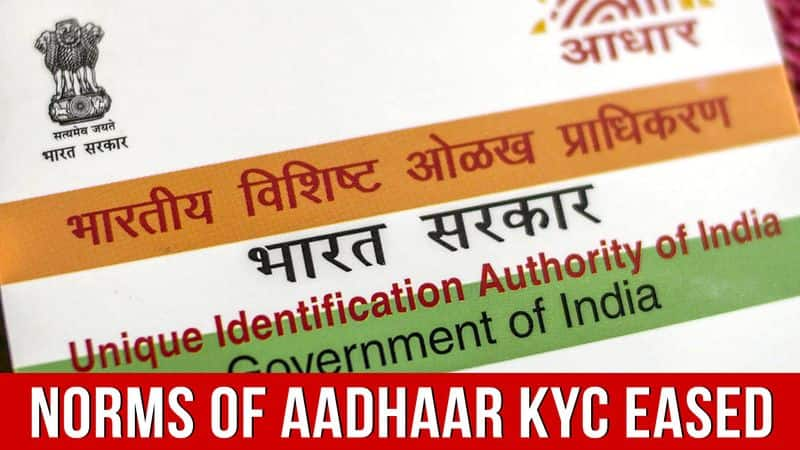 Government Eased Norms of Aadhaar KYC For Opening of Bank Account