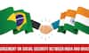 The Handshake | India and Brazil sign agreement on social security