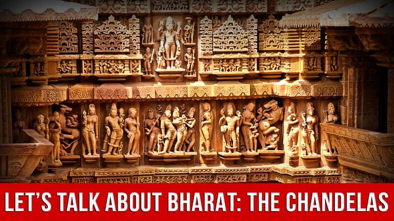 Lets Talk About Bharat Chandela Dynasty