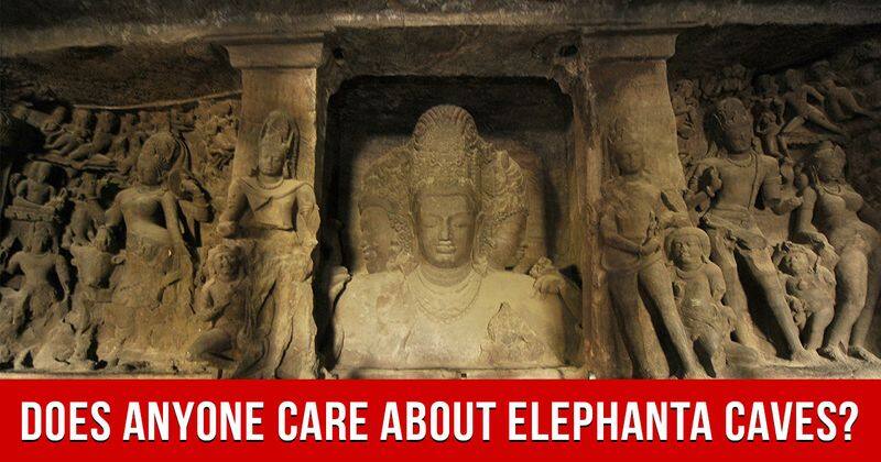 Does anyone care about Mumbai's Elephanta Caves