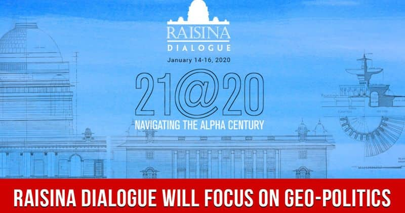 How the Raisina Dialogue 2020 will be a deciding factor for India