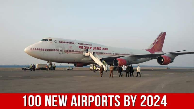 100 More Airports to be Developed by 2024 To Boost Economic Growth