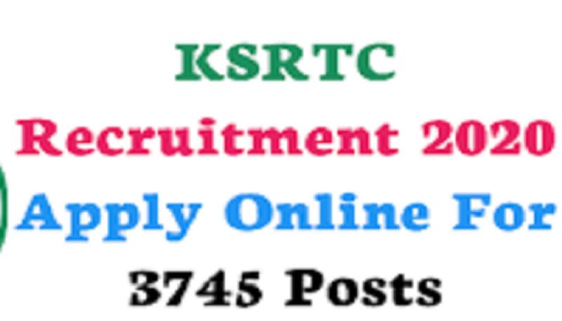 KSRTC recruitment 2020 apply for 3745 Driver and Conductor post