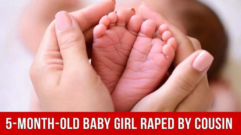 5 Month old baby girl raped by cousin