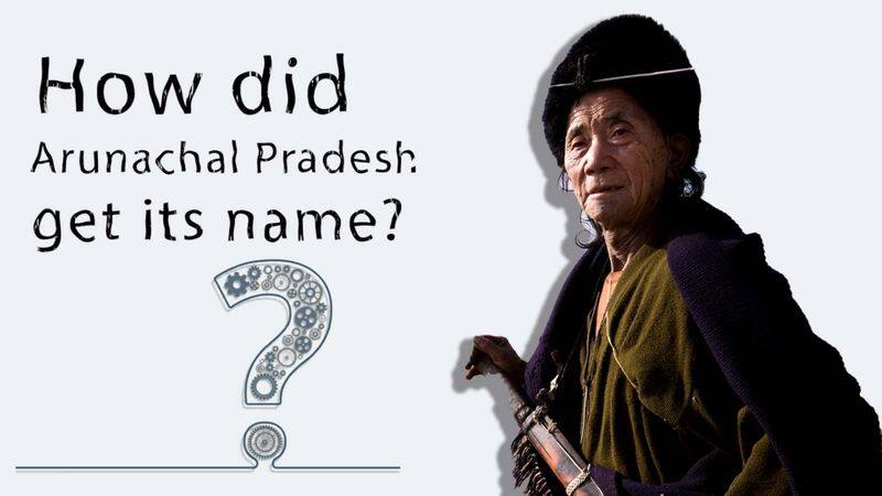 How Did Arunachal Pradesh Get Its Name