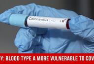 People With Type A Blood May Be More Vulnerable To Coronavirus, China Study Finds
