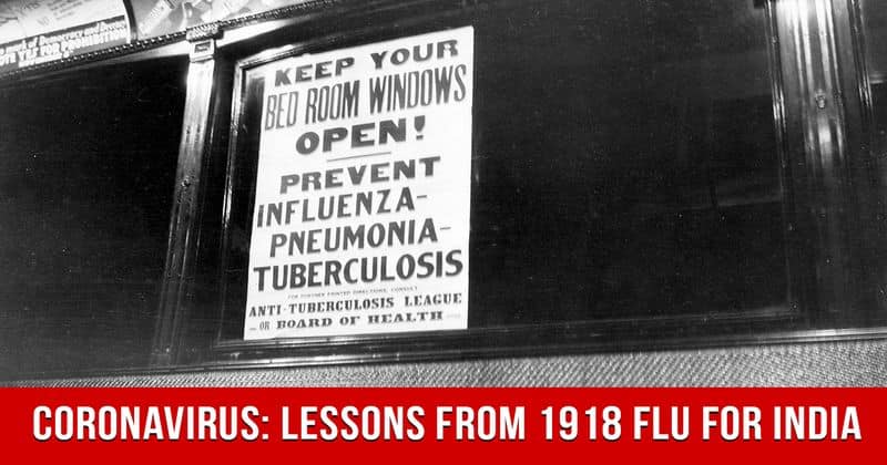 Why Spanish Flu Of 1918 Matters In India's Coronavirus War