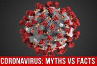 Coronavirus Pandemic: 12 Covid-19 Myths Busted