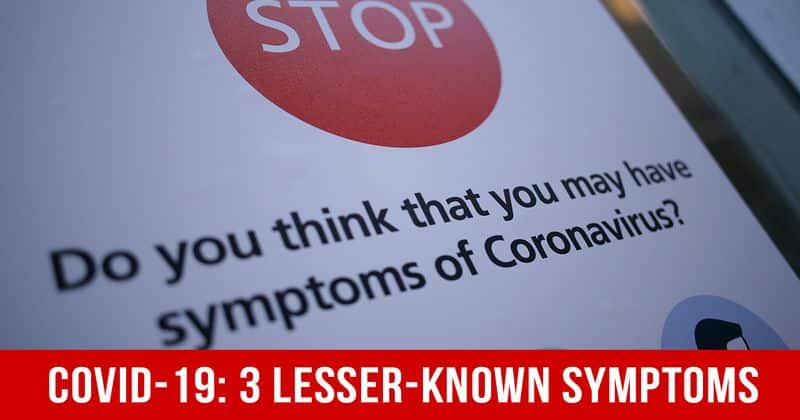 Coronavirus Pandemic: Three Lesser-Known Symptoms Of Covid-19