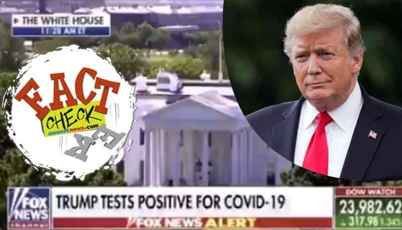 did donald trump confirmed with covid,what is the reality of fox news clip