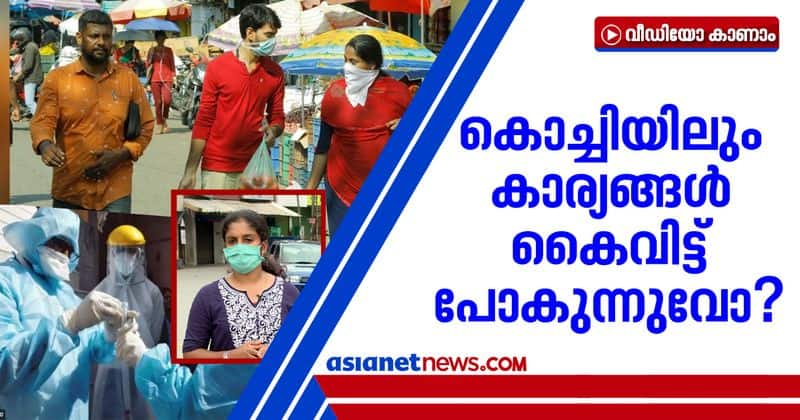 covid 19 community spread fear in kochi strict actions taken