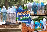 The Good Fight: Bengaluru residents ease burden in grave situation, ensure dignity for coronavirus victims