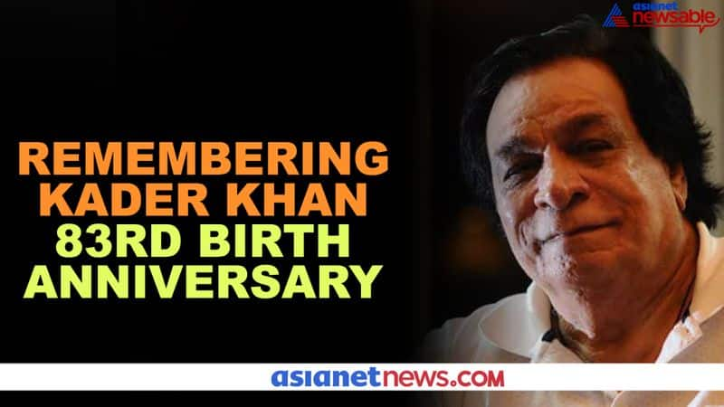 Remembering Kader Khan on his 83rd birth anniversary