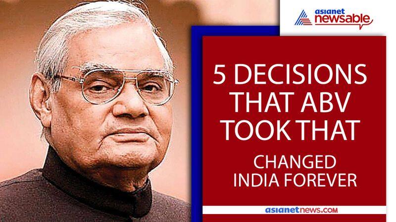 5 Decisions That Atal Bihari Vajpayee Took That Changed India Forever