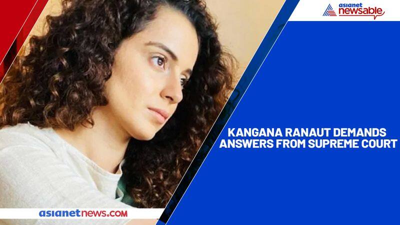 Kangana Ranaut demands answers from Supreme Court, seeks support; watch video-ank