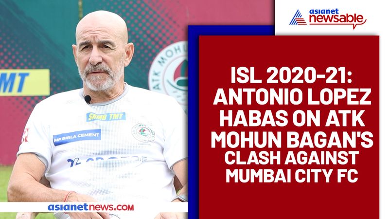 Antonio Lopez Habas wary of Mumbai City FC's threat to ATK Mohun Bagan-ayh