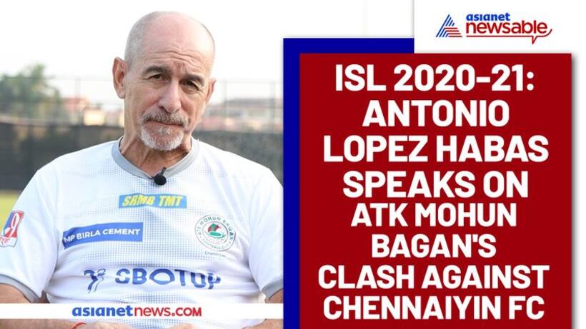 ISL 2020-21: Antonio Lopez Habas stresses on balancing play for ATK Mohun Bagan against Chennaiyin FC
