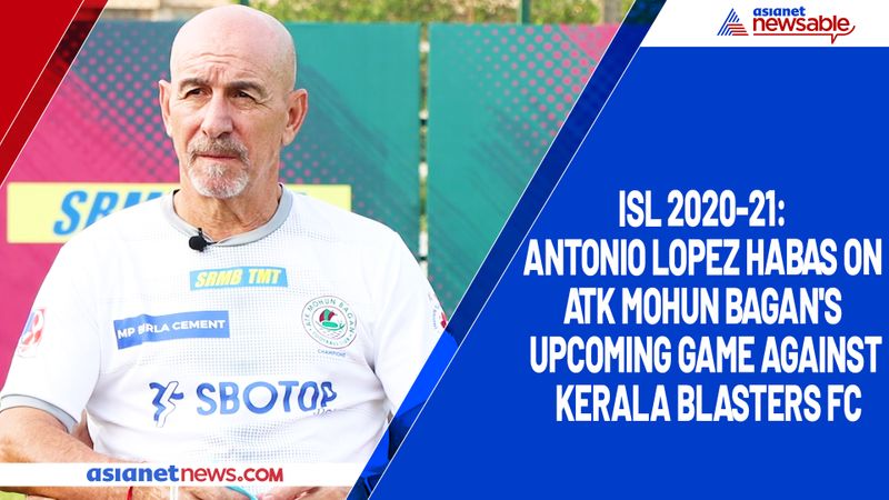 Antonio Lopez Habas warns ATK Mohun Bagan of improved Kerala Blasters FC-ayh