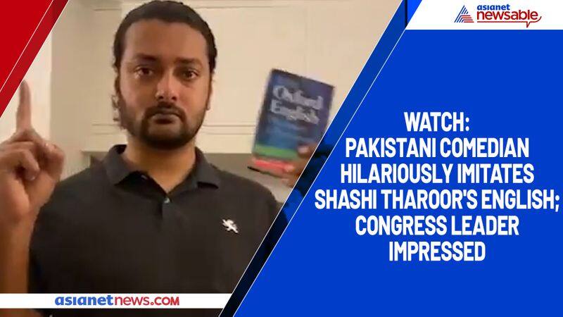 Watch Pakistani comedian hilariously imitates Shashi Tharoor's English; Congress leader impressed -tgy