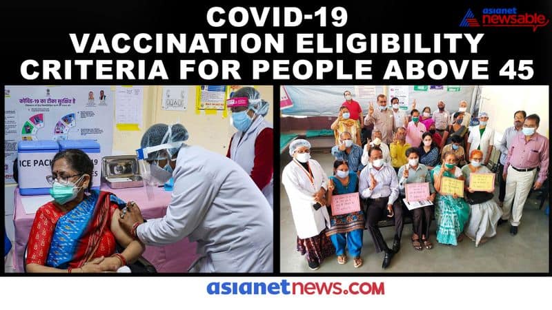 Covid19 Vaccination Eligibility Criteria For People Above 45