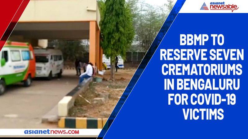 BBMP to reserve seven crematoriums in Bengaluru for COVID-19 victims-dnm