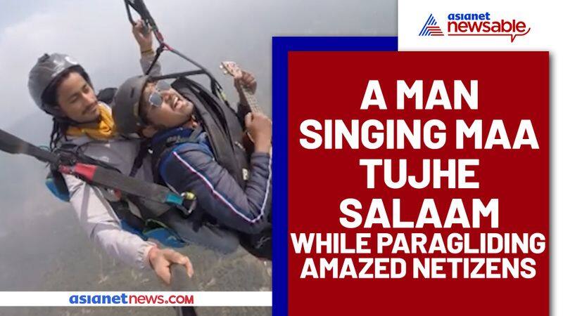 Man sings Maa Tujhe Salaam while paragliding; watch this video - gps