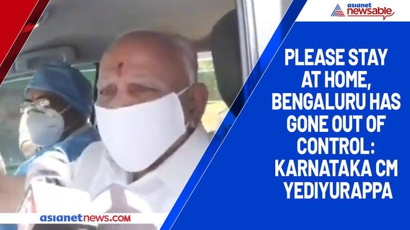 Please stay at home, Bengaluru has gone out of control: Karnataka CM Yediyurappa-ycb