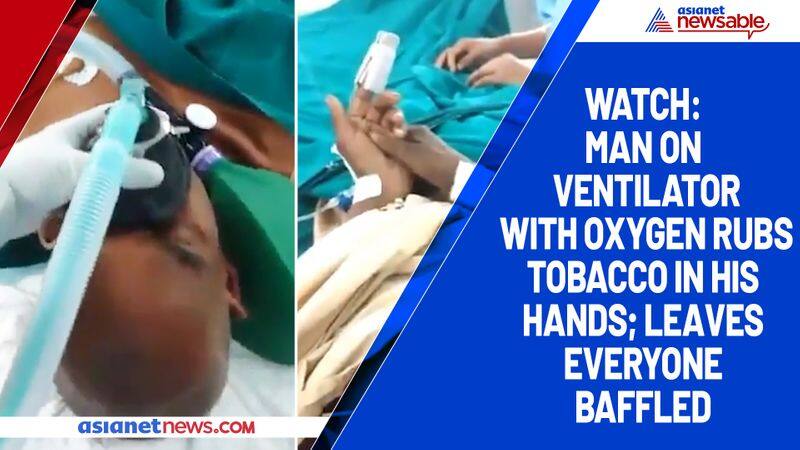 Watch Man on ventilator with oxygen rubs tobacco in his hands; leaves everyone baffled-tgy