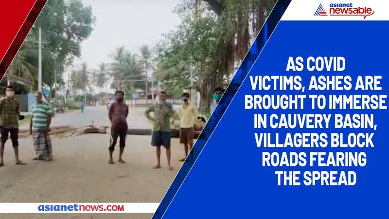 As Covid victims, ashes are brought to immerse in Cauvery basin, villagers block roads fearing the spread-ycb