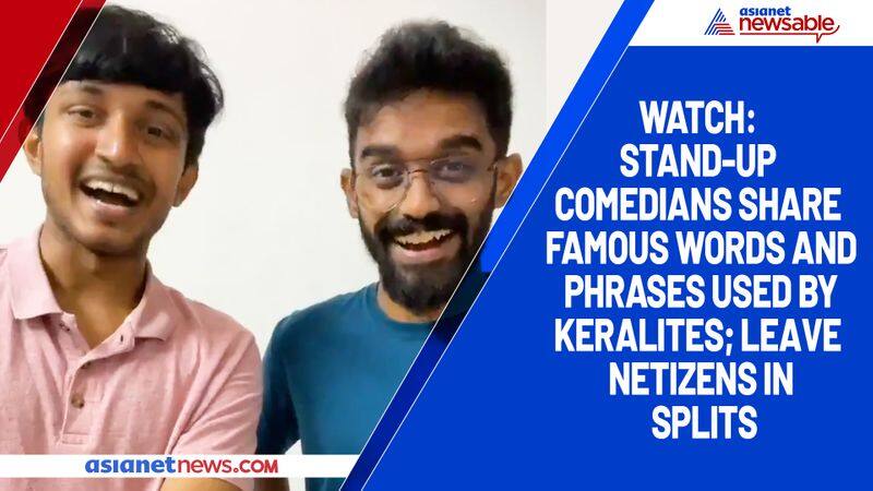 Watch Stand-up comedians share famous words and phrases used by Keralites; leave netizens in splits-tgy