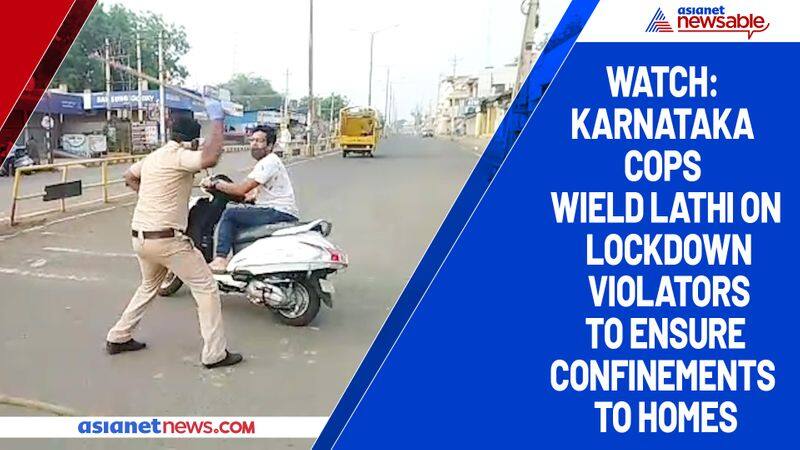 Watch Karnataka cops wield lathi on lockdown violators to ensure confinements to homes-ycb