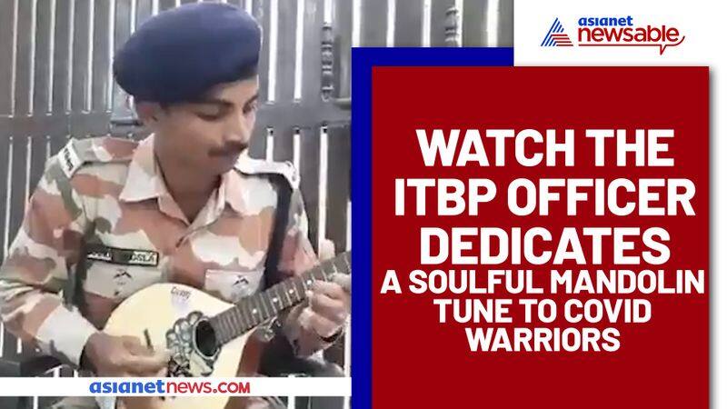 ITBP officer plays Soulful Tune on Mandolin to boost the morale of Corona warriors; Watch Video - gps