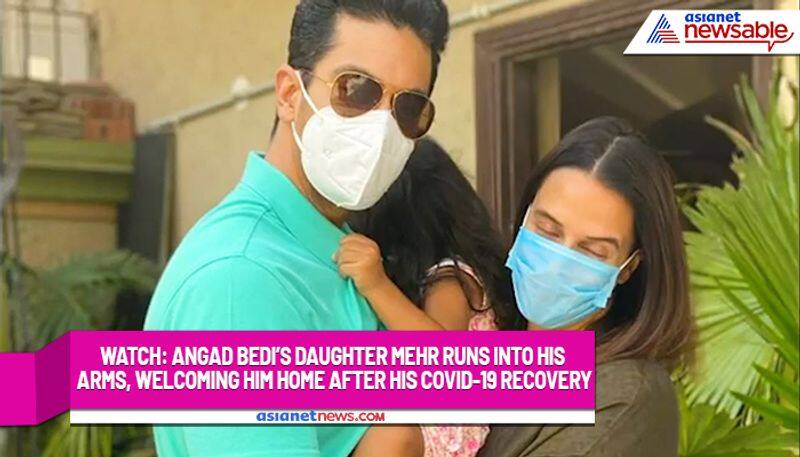 Watch Angad Bedi's daughter Mehr runs into his arms, welcoming him home after his COVID-19 recovery-tgy