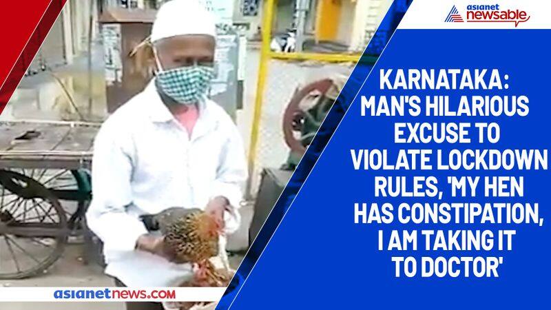 Karnataka Man's hilarious excuse to violate lockdown rules, 'my hen has constipation, I am taking it to doctor'-ycb